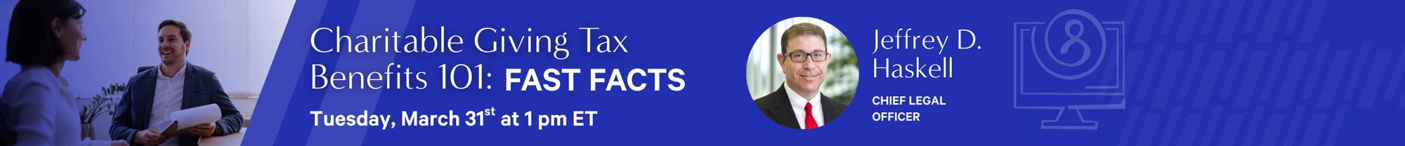 Charitable Giving Tax Benefits 101: Fast Facts Charitable Giving Tax Benefits 101: Fast Facts